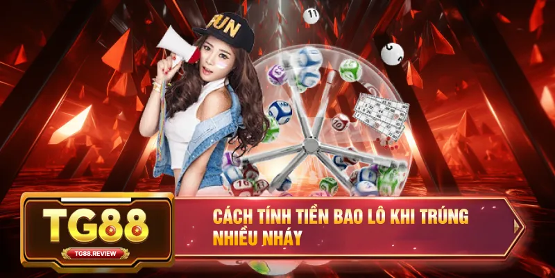 Cách Tính Tiền Bao Lô Khi Trúng Nhiều Nháy