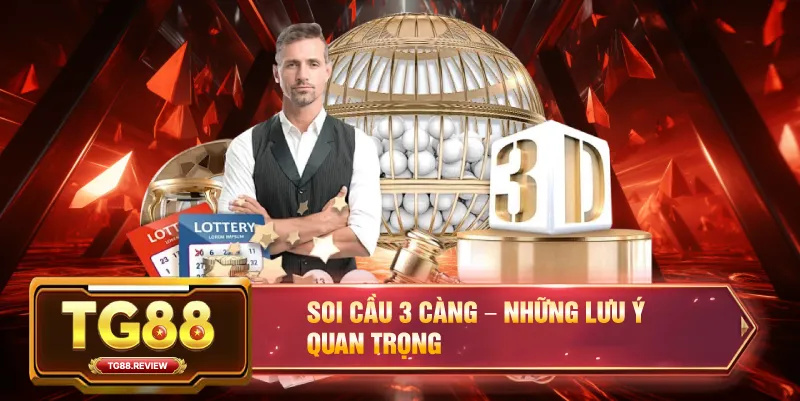 Soi Cầu 3 Càng – Những Lưu Ý Quan Trọng